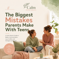 The Biggest Mistakes Parents Make With Teens | Parent Communication Ebook